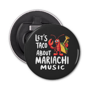 Abrebotellas Taco sobre la música de Mariachi: Lobster divertid
