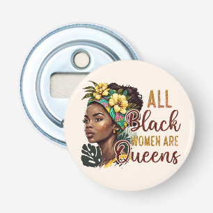 Abrebotellas Todas las mujeres negras son reinas