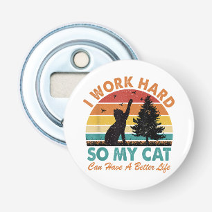 Abrebotellas Trabajo duro para que mi gato tenga una vida mejor