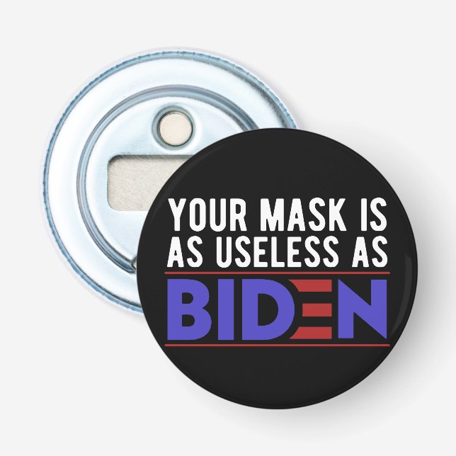 Abrebotellas Tu Máscara Es Tan Inútil Como Biden (Anverso)