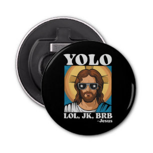 Abrebotellas YOLO LOL JK BRB Jesus Funny Easter