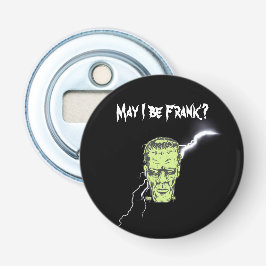 Abridor de botellas, ¿puedo ser Frank, Frankenstei