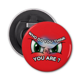 Abridor de botellas : ¿Quién crees (rojo)?