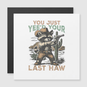 Acabas de Yee'd tu último Haw 