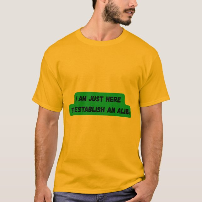 ACABO DE ESTABLECER UNA camiseta ALIBI (Anverso)