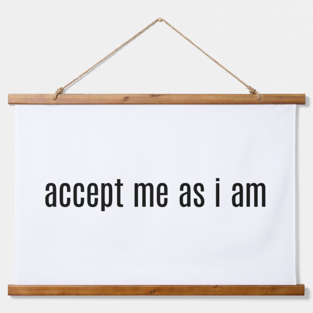 Aceptarme como si fuera un tapiz de pared con tapó (Anverso )