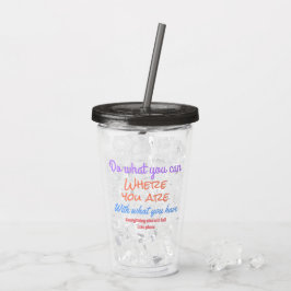 Acrílico Haga lo que usted puede vaso colorido inspirador