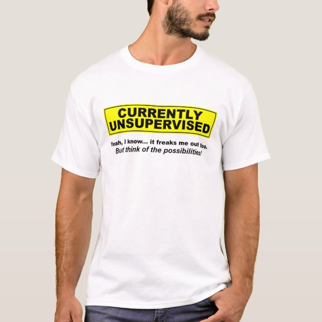 Actualmente Camiseta Divertida sin Supervisión (Anverso)