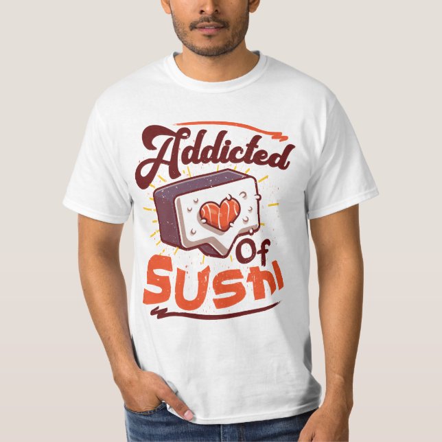Adicto a la camiseta de sushi (Anverso)