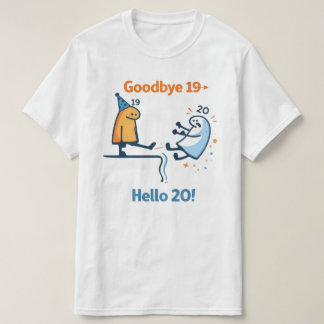 Adiós 19 – Hola 20 Camiseta Unisex