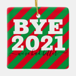 Adiós 2021 Mejor que tengamos un adorno cerámico d