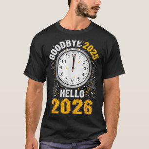 Adiós 2025 Hola 2026 Camiseta con reloj Año Nuevo