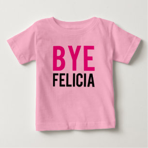 Adiós Felicia la graciosa camisa bebé Chicas rosad