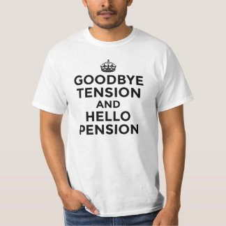 ADIÓS TENSIÓN Y HOLA camiseta de la PENSIÓN