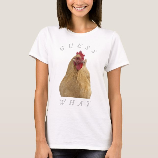 Adivina qué, pollito trasero camiseta (Anverso)