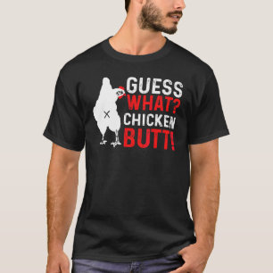 Adivina Qué Trasero De Pollo   Humor Camiseta Supe