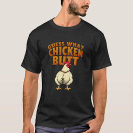 ¿Adivinan Qué? ¡Chicken Butt! Camiseta