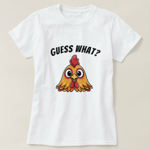 Adivinen Qué, Chicken Butt Camiseta Graciosa