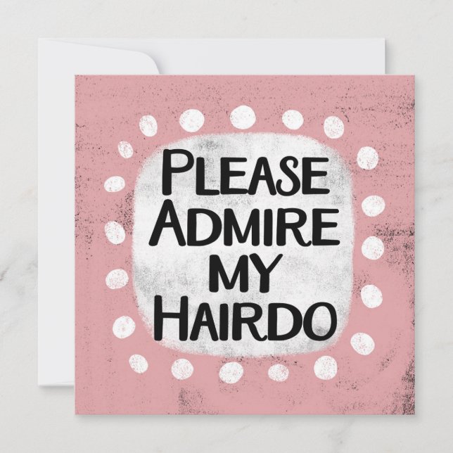 Admire mi tarjeta de saludo Hairdo (Anverso)