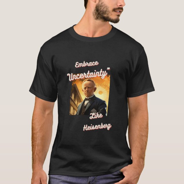 Adoptar la incertidumbre como la camiseta de Heise (Anverso)