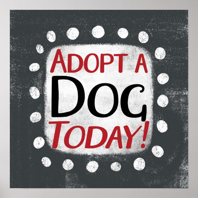 Adoptar Un Perro Hoy El Arte Pared Poster (Frente)