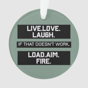 Adorno 2.ª Enmienda Live Love Laugh Load Aim Fire