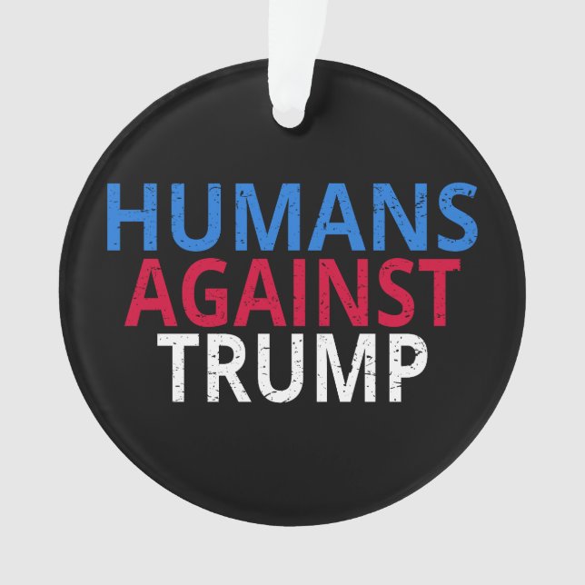Adorno Anti-Trump - Humanos contra Trump (Anverso)