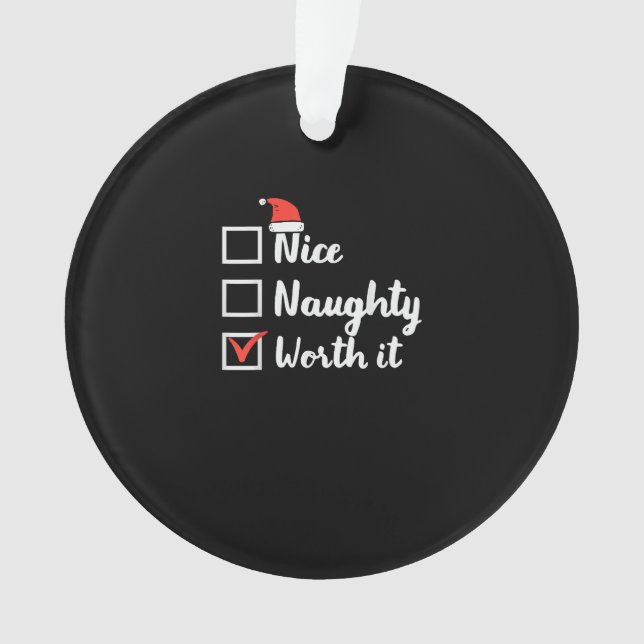Adorno Christmas Nice Naughty Worth It Funny (Anverso)