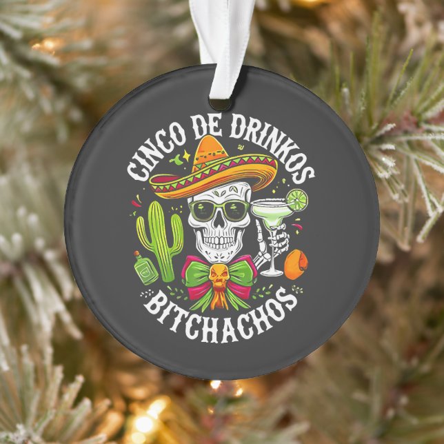 Adorno Cinco De Drinko Bitchachos (Árbol)