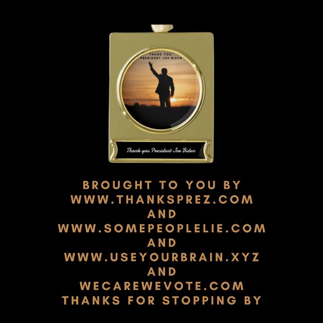 Adorno Con Rótulo Dorado Gracias Presidente Joe Biden (Subido por el creador)