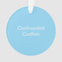 Adorno Confounded Codfish Ornament