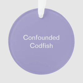 Adorno Confounded Codfish Ornament