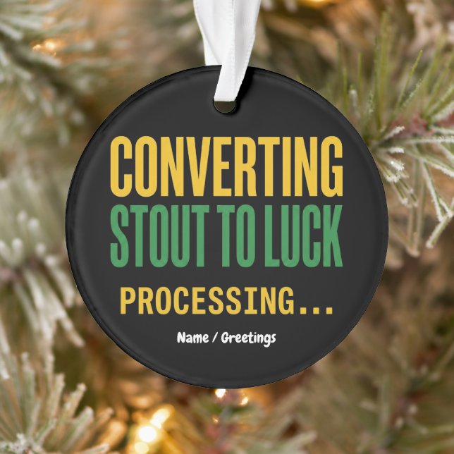 Adorno Converting Stout to Luck Processing Funny  (Árbol)