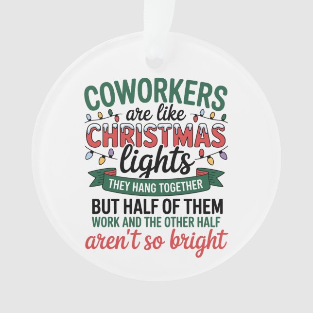 Adorno Coworkers Are Like Christmas Lights Funny Office (Anverso)