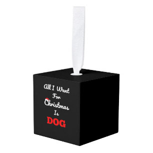 Adorno Cúbico Todo lo que quiero para Navidad es perro Regalo di