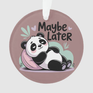Adorno Cute Lazy Panda – “Quizás Más Tarde” Panda Relajan