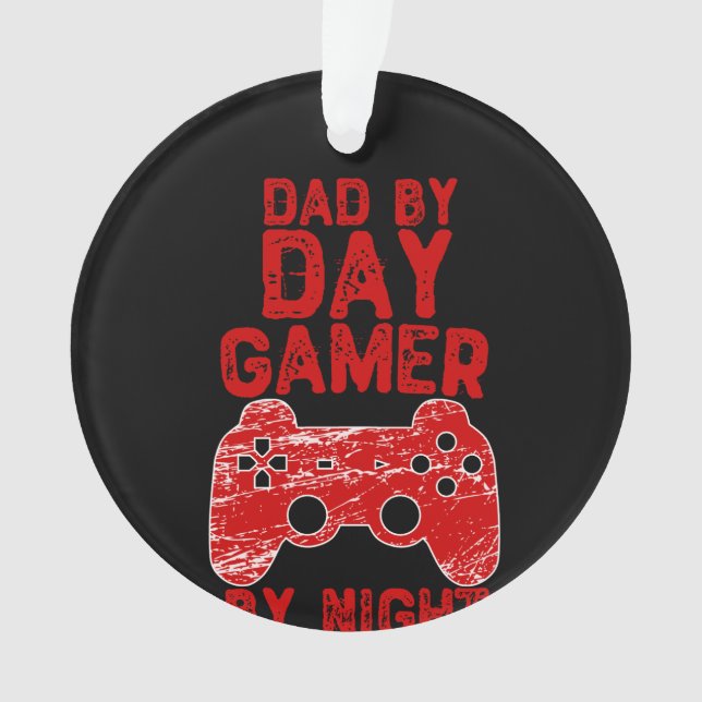 Adorno Dad By Day Gamer By Night - Video Games (Anverso)