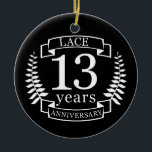 Adorno De Cerámica 13 años del aniversario tradicional del boda Lace<br><div class="desc">Un diseño para celebrar los 13 años de matrimonio. El diseño tiene un diseño de laurel blanco (color tradicional) de color negro. El encaje es el regalo tradicional para esta ocasión. El texto dice 13 años de marfil. Un diseño romántico para celebrar tu décimo tercer año de matrimonio. Si quieres...</div>