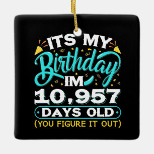 Adorno De Cerámica 30 cumpleaños Es Mi Cumpleaños 30