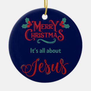Adorno De Cerámica #3 Todo es acerca de Jesús – Navidad