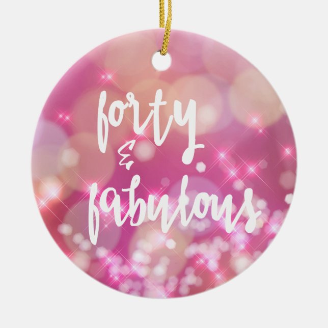 Adorno De Cerámica 40 y fabuloso, 40.º glamour por cumpleaños (Frente)