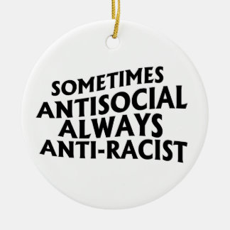 Adorno De Cerámica A veces antisocial siempre antirracista