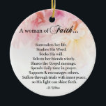 Adorno De Cerámica A woman of faith... ornament<br><div class="desc">It is not easy to live as a woman of faith - one who truly has a desire to walk as God directs. It is a path we allow God to direct and that can be difficult at times. Let us all remember to strive to be the woman HE desires....</div>