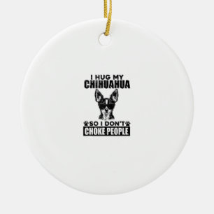 Adorno De Cerámica Abrazo a mi Chihuahua para no asfixiar a la gente