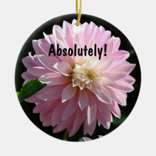 Adorno De Cerámica Absolutely! oranment Pink Dahlia Boss gifts