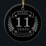 Adorno De Cerámica Acero Undécimo aniversario boda 11 años<br><div class="desc">Un diseño para celebrar 11 años de matrimonio. Este diseño tiene un diseño de laurel de color gris (acero) sobre un fondo negro. El acero es el regalo tradicional para esta ocasión. El texto dice el aniversario de Steel 11 años. Un diseño romántico para celebrar tu undécimo año de matrimonio....</div>