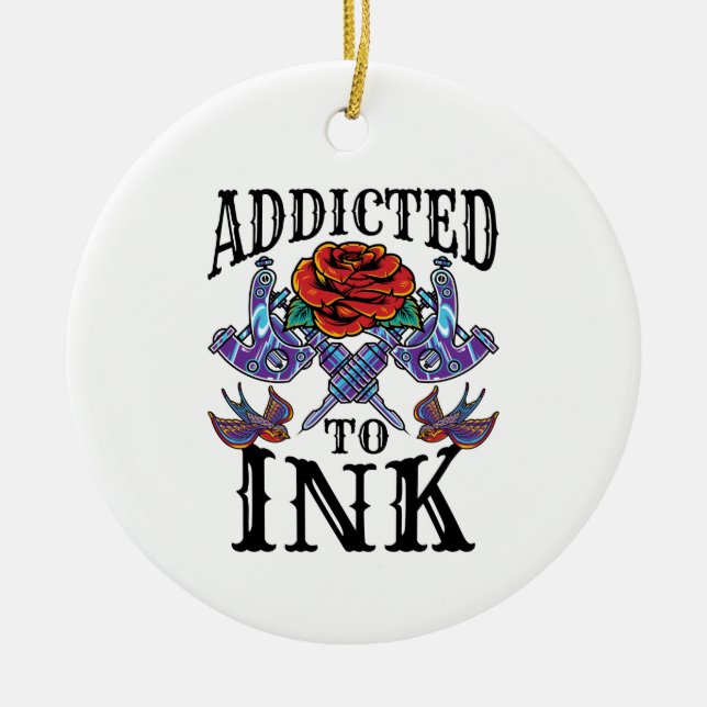 Adorno De Cerámica Addicted to Ink Tattooed Inked Tattoo Lover (Frente)