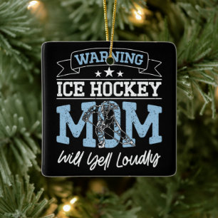 Adorno De Cerámica Advertencia Mamá de Hockey sobre Hielo Gritará Fue