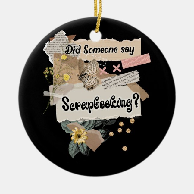 Adorno De Cerámica ¿Alguien dijo que los amantes de la "Scrapbooking" (Frente)