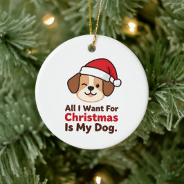 Adorno De Cerámica All I Want for Christmas Is My Dog Art